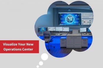 Visualize Your New Operations Center